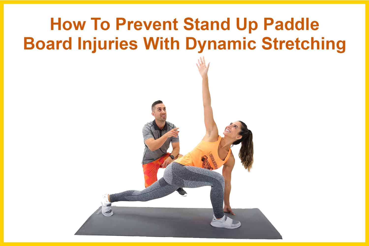 How to Prevent Stand Up Paddle Board Injuries with Dynamic Stretching